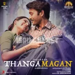 Thanga Magan 320kbps Poster