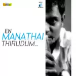 En Manathai Thirudum Song Poster