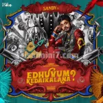 Edhuvum Kedaikalana Song Poster