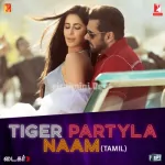 Tiger Partyla Naam - Tamil Version Song Poster